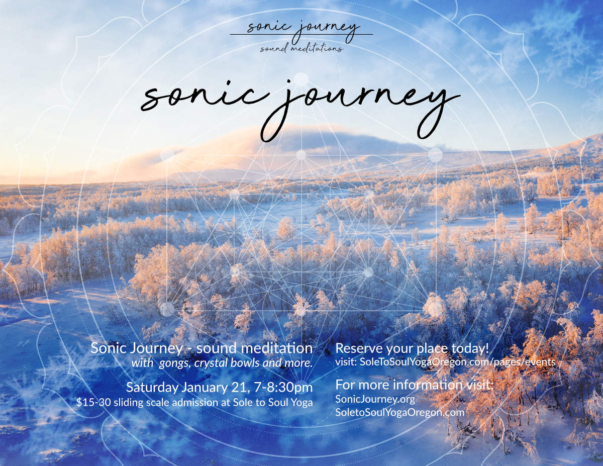 Sonic Journey at Sole to Soul Yoga January 21st 2023