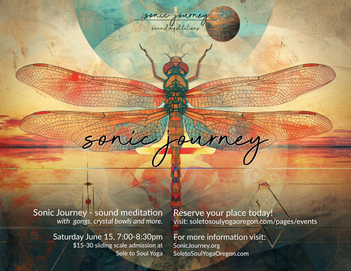 dragonfly poster for the June SonicJourney at Sole to Soul Yoga in Albany
