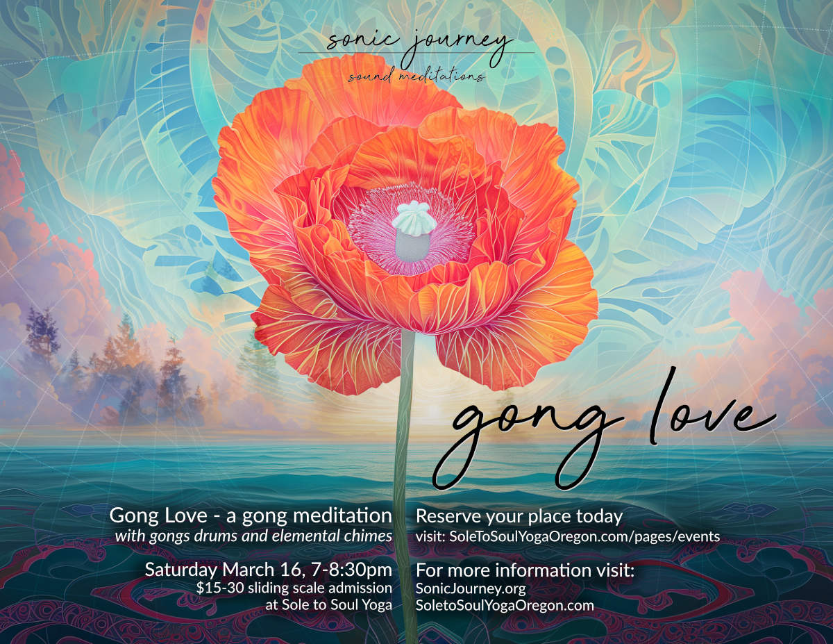Poppy poster for the March Gong Love at Sole to Soul Yoga in Albany